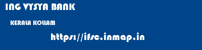 ING VYSYA BANK  KERALA KOLLAM    ifsc code